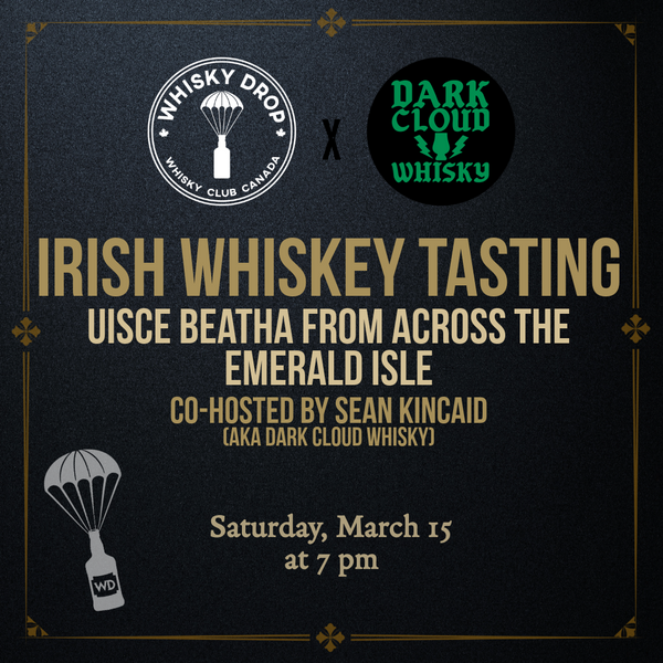 Irish Whiskey Tasting Co-Hosted by Sean Kincaid (Dark Cloud Whisky)